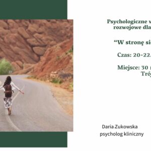Psychologiczne warsztaty rozwojowe dla kobiet " W stronę siebie"
